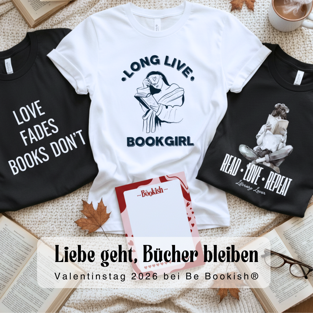 Liebe geht, Bücher bleiben – Valentinstag 2026 bei Be Bookish®
