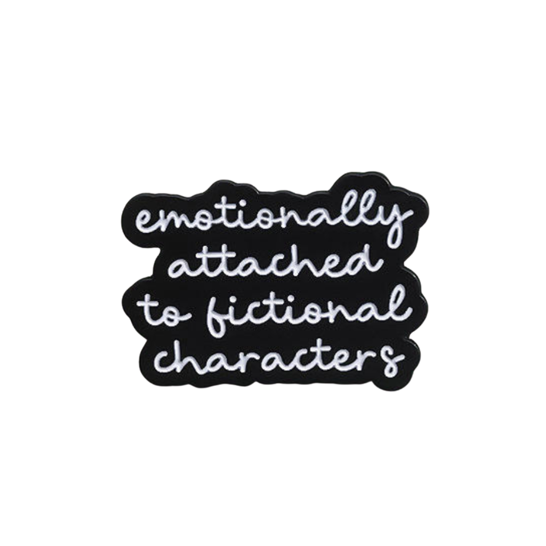Emaille Pin ‚Emotionally Attached to Fictional Characters‘ – detaillierte Nahaufnahme, glänzende Oberfläche, ideal für Sammler und Fans von Popkultur.
